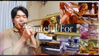 Grateful For / Natalie Layne 【Trombone Cover】