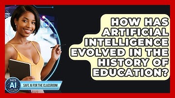 How Has Artificial Intelligence Evolved In The History Of Education? - Safe AI for The Classroom