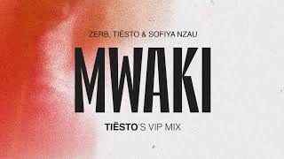 Zerb, Soiya Nazu - Mwaki (Tiësto&#39;s VIP Mix)