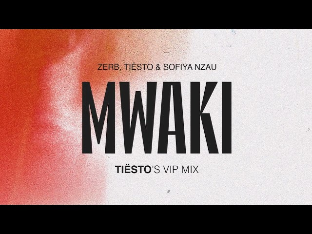 Zerb, Soiya Nazu - Mwaki (Tiësto's VIP Mix) class=