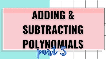 Adding & Subtracting Polynomials | Mastering Math with Mayes