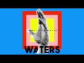 WATERS - Hiccups