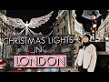 LONDON CHRISTMAS LIGHTS // Vlogmas #1