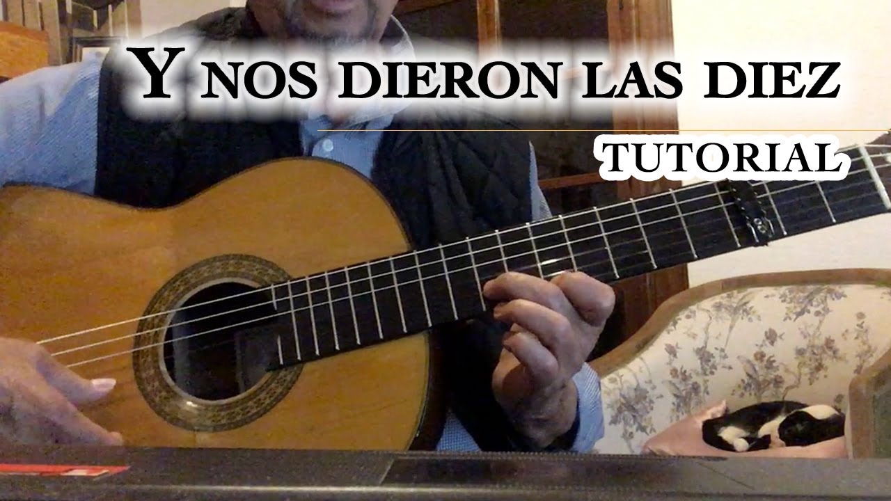 Y NOS DIERON LAS DIEZ (Tutorial para guitarra con ACORDES e INTRO) - Joaquín Sabina