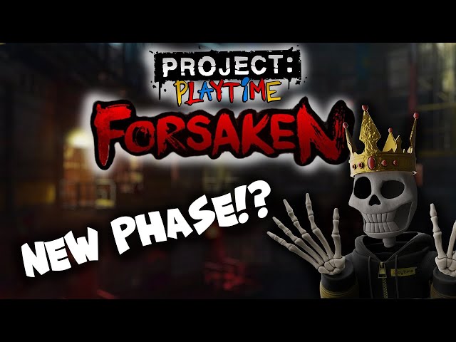 PHASE 3 IS HEREKinda! (NEW Project: Playtime Update) 