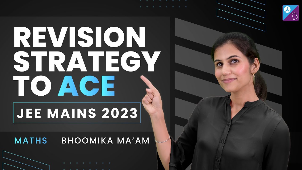 Best Maths Revision Strategy for JEE Mains 2023 | How to Revise Whole ...