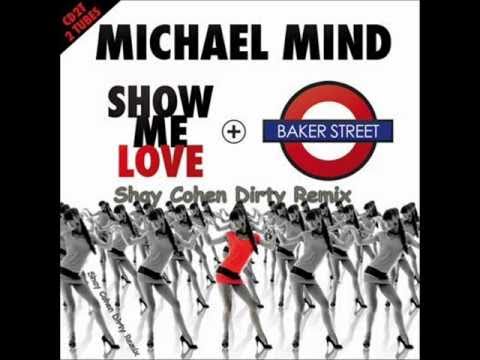 Michael Mind-Show Me Love (Shay Cohen Dirty Remix)