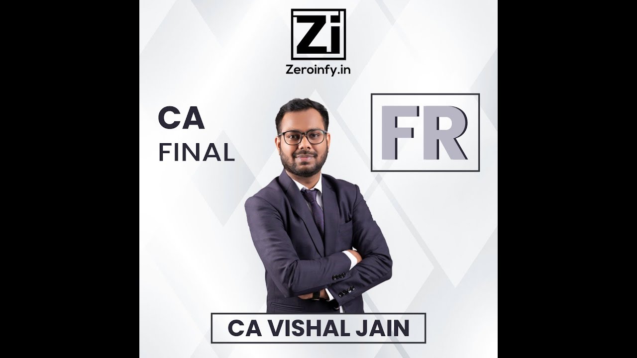 CA Final Financial Reporting By CA Vishal Jain - YouTube