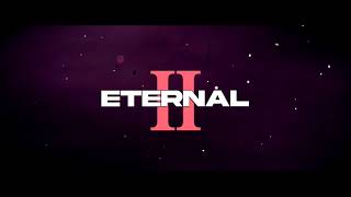 Eternal 2 - Final Teaser