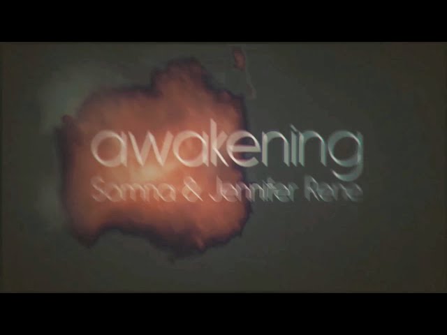 Somna & Jennifer Rene - Awakening