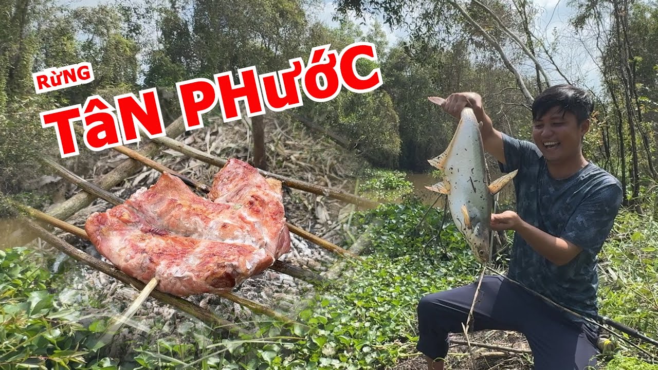 CÂU CÁ TRA RỪNG TRÀM VÀ MÓN THỊT NƯỚNG SIÊU NGON | RỪNG TRÀM TÂN PHƯỚC