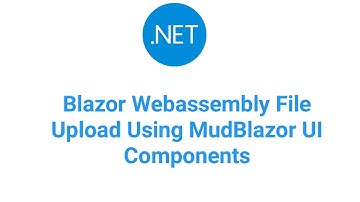 Blazor WebAssembly File Upload Using MudBlazor UI Components