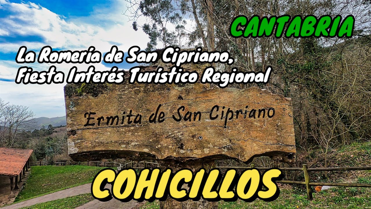 COHICILLOS - SAN MIGUEL Y CORRAL - CANTABRIA 4K - Es famosa su romería de San Cipriano!!!