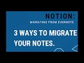 3 Ways To Migrate Your Notes | Evernote to Notion