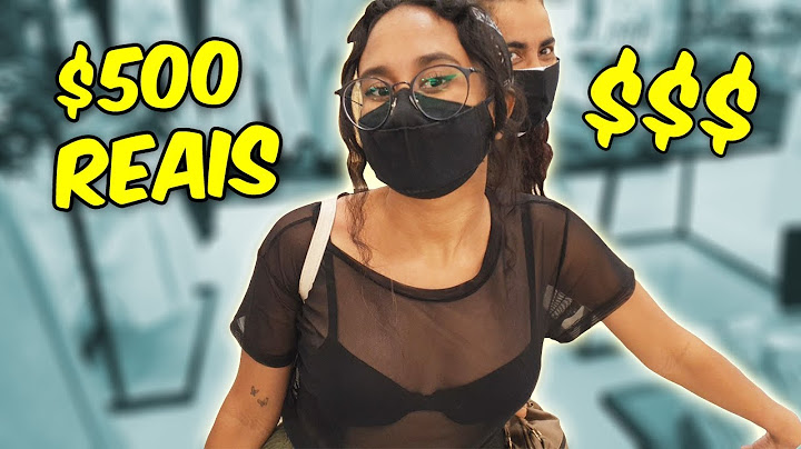 DEI 500 REAIS PRA MINHA NAMORADA GASTAR COMIGO