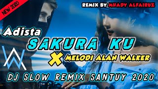 DJ Adista - Sakura Remix melodi alan walker - Fullbass 2020 (Mhady alfairuz remix)