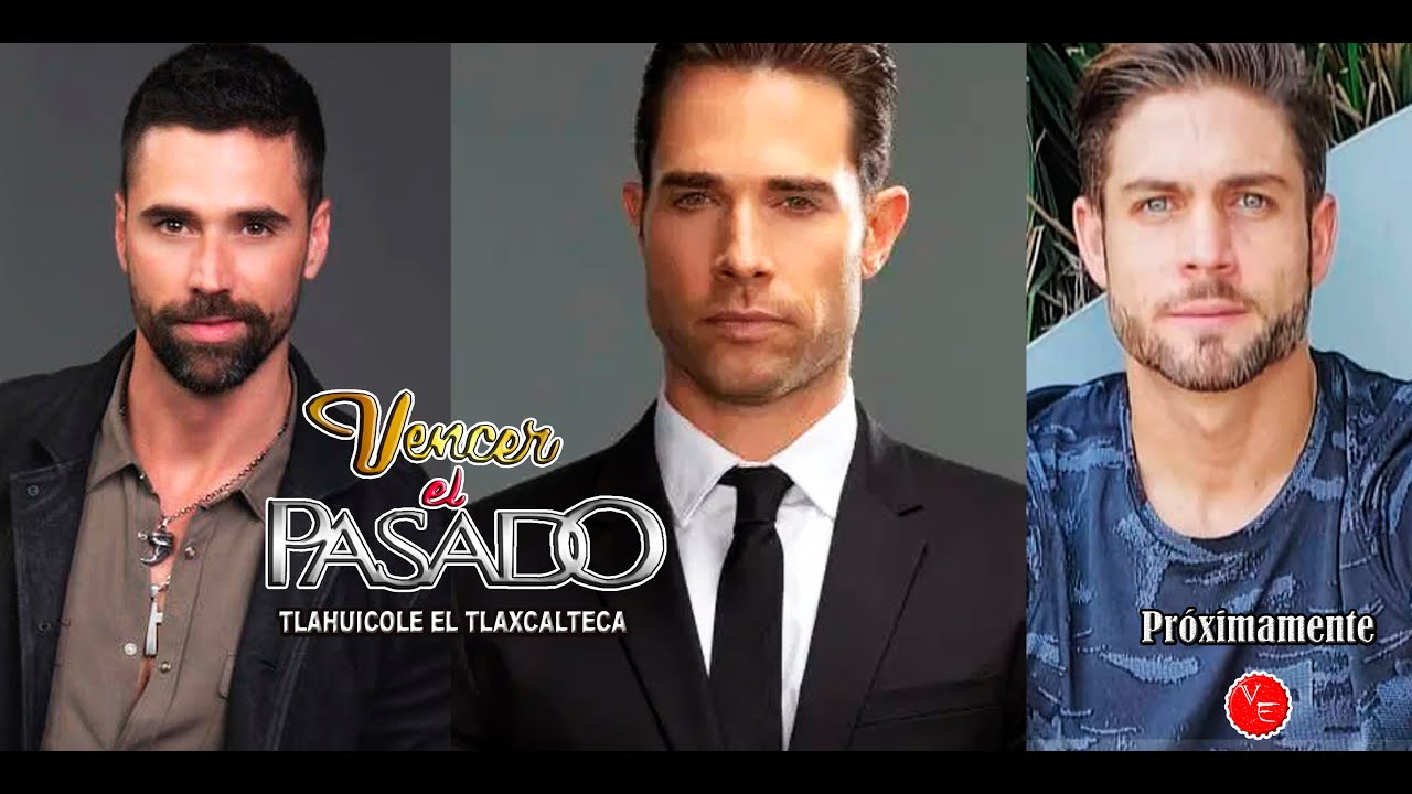 ¿Quiénes serán los protagonistas masculinos? de Vencer El Pasado inicio ...
