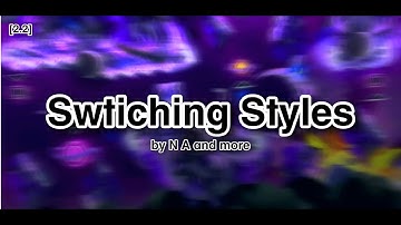 [2.2] Switching Styles by N_A and more