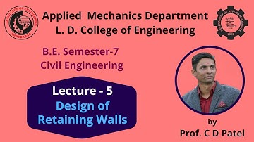 Lecture-5 | Sem-7 | DRCS | Design of Retaining walls by Prof. C D Patel