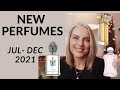 New Perfumes 2021 (Jul-Dec) | TheTopNote #perfumecollection #perfumereviews