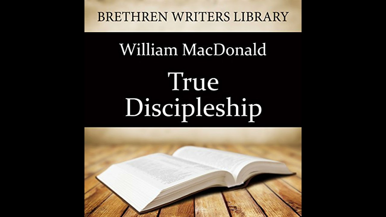 True Discipleship Audiobook by William MacDonald