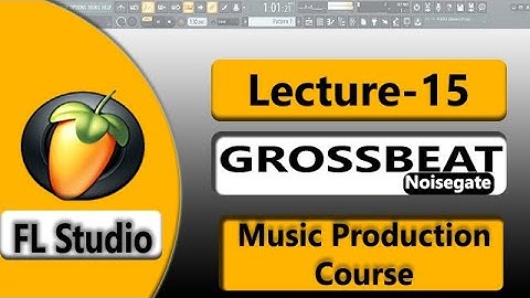 Music Production Course | Lecture 15  | Upfilter & White Noise Mai Noise Gate Kaise Lagaye | Sunny