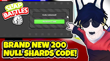 NEW MEGA UPDATE CODE For 200 NULL SHARDS in SLAP BATTLES! [ROBLOX]