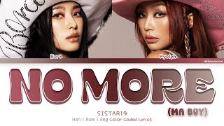 Download lagu SISTAR19 - No More (Ma Boy) (Color Coded Han|Rom|Eng Lyrics)