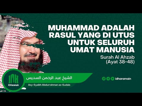 Syaikh Abdurrahman As sudais Surah Al Ahzab ayat 38-48 Sholat Isya 26 Dzulhijjah 1439. | TERJEMAHAN