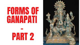 32 forms of Ganesha - Part 2