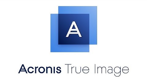 Hướng dẫn dùng acronis true image 2023