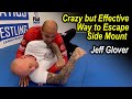 Crazy but effective way to escape side mount by jeff glover