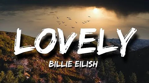 Billie Eilish - lovely (Lyrics) ft. Khalid