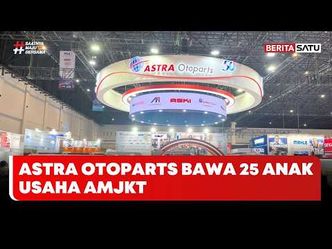 Astra Otoparts Bawa 25 Anak Usaha ke Panggung AMJKT 2026 #BeritasatuSiang
