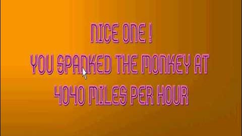 Spank the Monkey (8000Mph and over!) TUTORIAL