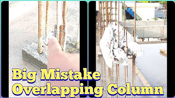 Big Mistakes And Correction  When Overlapping Column Reinforcement Bar