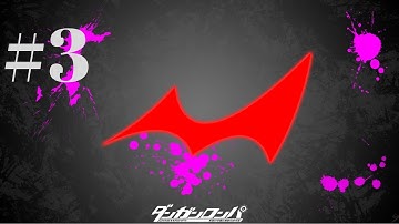 Danganronpa: Trigger Happy Havoc - Chapter 1 [Part 3]