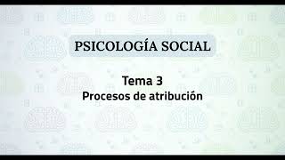 Social Psychology UNED | Topic 3: Attribution Processes Social Psychology UNED | Topic 3: Attribution Processes