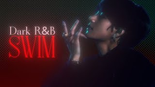 BTS (방탄소년단) — “SWIM“ (Dark R&B ver.)