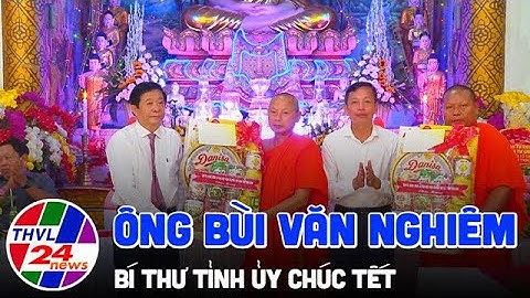 Ông Bùi Văn Nghiêm, Bí Thư Tỉnh ủy chúc Tết