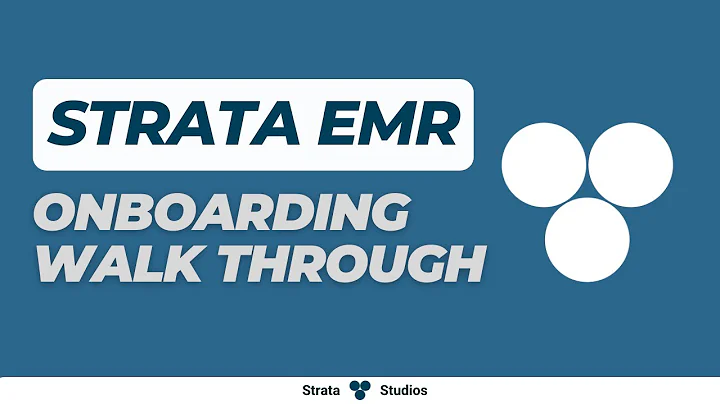 Strata EMR: Onboarding Walkthrough