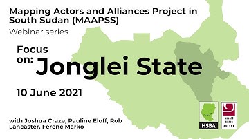 HSBA MAAPSS webinar series: Jonglei