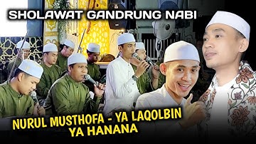 Sholawat Nurul Musthofa • Ya Laqolbin • Ya Hanana || MAJELIS GANDRUNG NABI LIVE SEMARANG