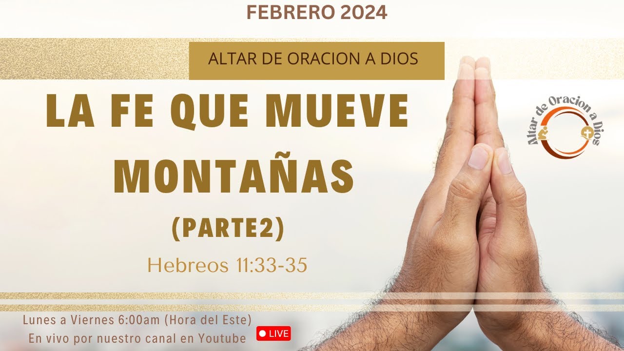 La fe que mueve montañas (Parte 2) - YouTube
