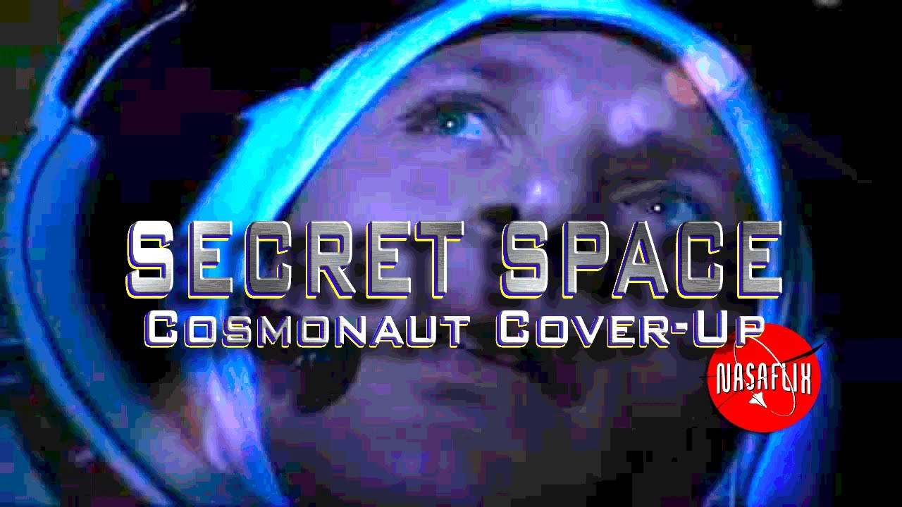 SECRET SPACE: The Cosmonaut CoverUp - FEATURE FILM
