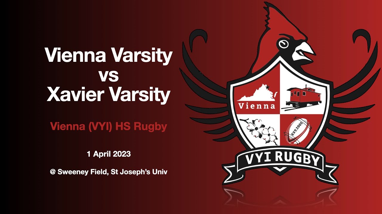 vienna-hs-rugby-varsity-vs-xavier-varsity-1-april-2023-youtube