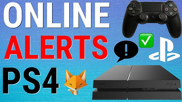 How To Get Notifications When Your Friends Go Online PS4