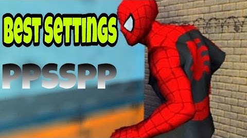 🔥Best Settings For Spiderman Web Of Shadows PPSSPP Gold