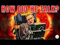 Stephen Hawking's Life and Communication