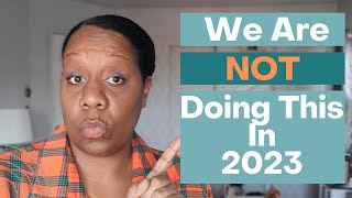 We Are Not Doing This In 2023 by Irene Z. Goodman 19 views 1 year ago 7 minutes, 48 seconds